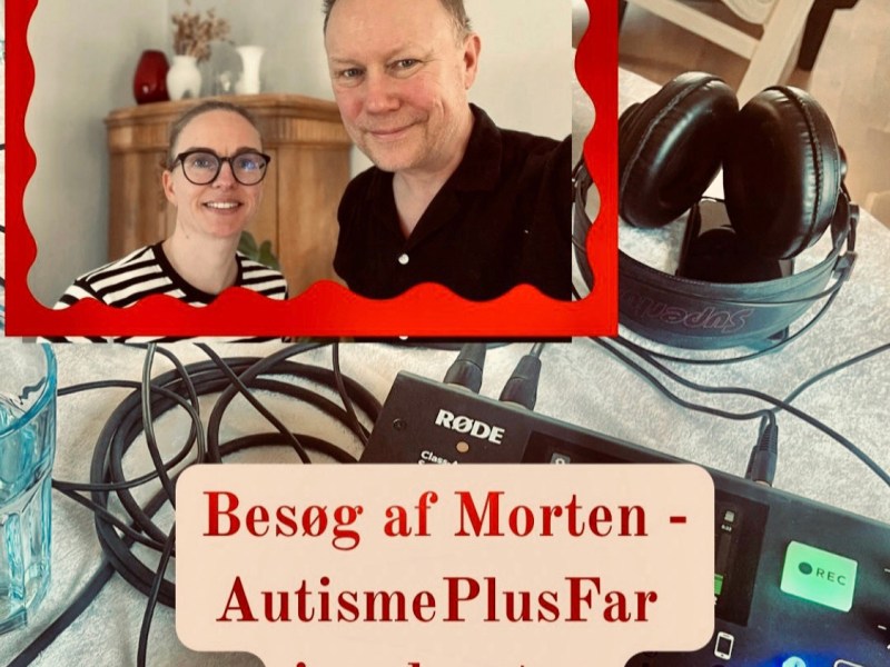 Podcast episode med&nbsp;Autismeplusfar.