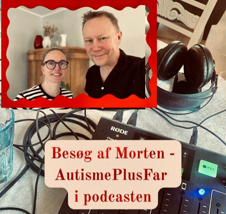 Podcast episode med&nbsp;Autismeplusfar.